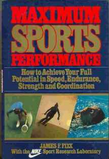 9780394536828-0394536827-Maximum Sports Performance: With the Nike Sport Research Laboratory