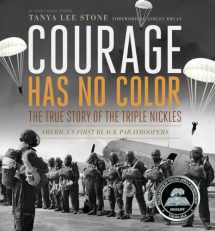 9780763651176-0763651176-Courage Has No Color, The True Story of the Triple Nickles: America's First Black Paratroopers