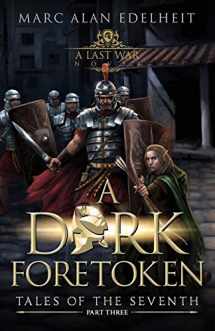 9781091644946-1091644942-A Dark Foretoken (Tales of the Seventh)