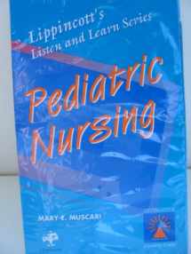 9780397553709-0397553706-Pediatric Nursing (Two Audiocassettes) (Lippincott's Listen & Learn)