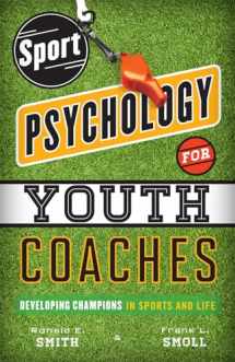 9781442217157-1442217154-Sport Psychology for Youth Coaches: Developing Champions in Sports and Life
