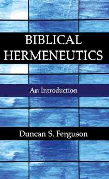 9781610973762-1610973763-Biblical Hermeneutics: An Introduction