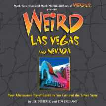 9781402739408-1402739400-Weird Las Vegas: Your Alternative Travel Guide to Sin City and the Silver State