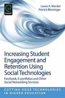 9781781902387-1781902380-Increasing Student Engagement and Retention Using Social Technologies: Facebook, E-Portfolios and Other Social Networking Services (Cutting-edge Technologies in Higher Education, 6, Part B)