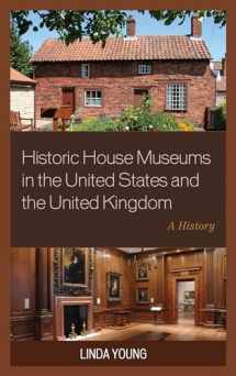 9781442239760-144223976X-Historic House Museums in the United States and the United Kingdom: A History
