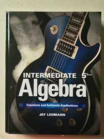9780321868190-0321868196-Intermediate Algebra: Functions & Authentic Applications (5th Edition) (Jay Says...)