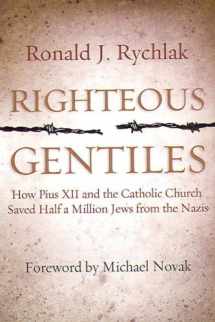 9781890626600-1890626600-Righteous Gentiles: How Pius XII and the Catholic Church Saved Half a Million Jews From the Nazis
