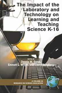9781593117443-1593117442-The Impact of the Laboratory and Technology on Learning and Teaching Science K-16 (Research in Science Education)