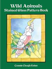 9780486293370-0486293378-Wild Animals Stained Glass Pattern Book (Dover Crafts: Stained Glass)