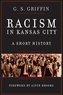 9781943338023-1943338027-Racism in Kansas City: A Short History
