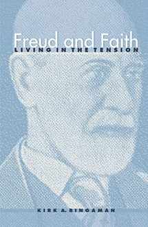 9780791456545-0791456544-Freud and Faith: Living in the Tension