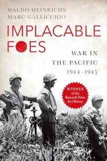 9780190931520-0190931523-Implacable Foes: War in the Pacific, 1944-1945