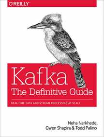 9781491936160-1491936169-Kafka: The Definitive Guide: Real-Time Data and Stream Processing at Scale