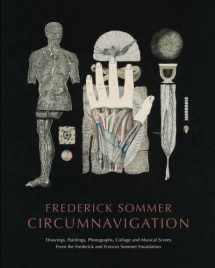 9781449963460-1449963463-Frederick Sommer : Circumnavigation: Drawings, Paintings, Photographs Collage and Musical Scores