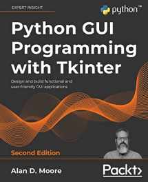 9781801815925-1801815925-Python GUI Programming with Tkinter - Second Edition: Design and build functional and user-friendly GUI applications