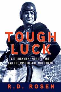 9780802129444-0802129447-Tough Luck: Sid Luckman, Murder, Inc., and the Rise of the Modern NFL