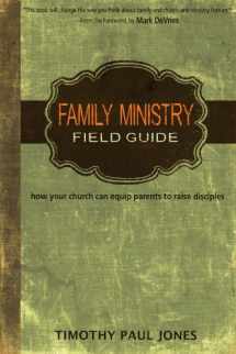 9780898274578-0898274575-Family Ministry Field Guide: How Your Church Can Equip Parents to Make Disciples