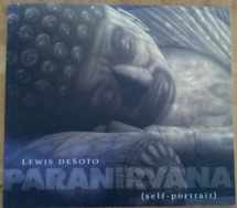 9780916279202-0916279200-Lewis DeSoto: Paranirvana (self-portrait) : [exhibition] Samek Art Gallery, Bucknell University