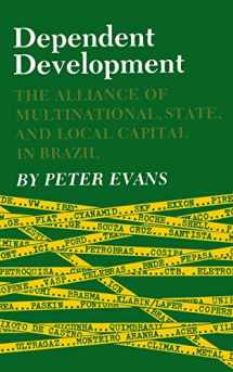 9780691021850-0691021856-Dependent Development: The Alliance of Multinational, State, and Local Capital in Brazil