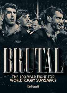 9781990003240-1990003249-Brutal: The 100-year fight for world rugby supremacy