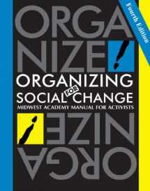 9780984275212-0984275215-Organizing for Social Change: Midwest Academy Manual for Activists