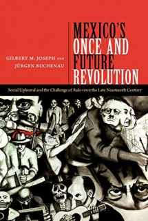 9780822355328-0822355329-Mexico's Once and Future Revolution: Social Upheaval and the Challenge of Rule since the Late Nineteenth Century