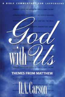 9781606086667-1606086669-God with Us: Themes from Matthew