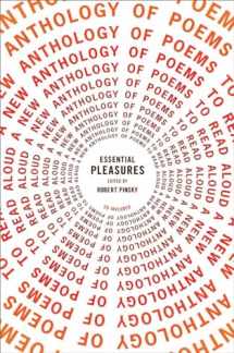 9780393066081-0393066088-Essential Pleasures: A New Anthology of Poems to Read Aloud