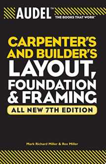 9780764571121-0764571125-Carpenters and Builders Layout, Foundation and Framing: All in new 7th Edition