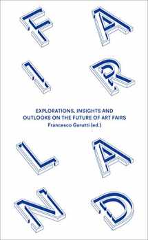 9783863355494-3863355490-Fairland: Explorations, Insights and Outlooks on the Future of Art Fairs