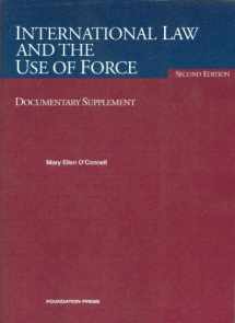 9781599415031-1599415038-International Law and the Use of Force, Documentary Supplement (University Casebook Series)