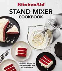 9781640307926-1640307923-KitchenAid Stand Mixer Cookbook: Delicious Recipes for the Stand Mixer and Its Attachments
