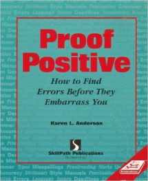 9781572940437-1572940433-Proof Positive: How to Find Typos and Grammatical Errors Before They Embarrass You (Critical Education and Ethics) (Self-study sourcebook)