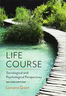 9780745697932-0745697933-Understanding the Life Course: Sociological and Psychological Perspectives