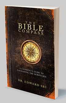 9781934217788-1934217786-The Bible Compass: A Catholic's Guide to Navigating the Scriptures