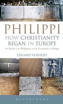 9780567421166-0567421163-Philippi: How Christianity Began in Europe: The Epistle to the Philippians and the Excavations at Philippi