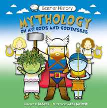 9780753471715-075347171X-Basher History: Mythology: Oh My! Gods and Goddesses