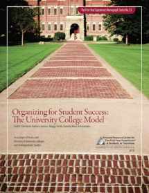 9781889271705-1889271705-Organizing for Student Success: The University College Model (The First-Year Experience Monograph Series, 53)
