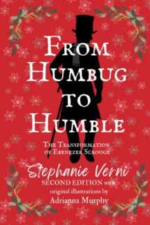 9780578308999-0578308991-From Humbug to Humble: The Transformation of Ebenezer Scrooge