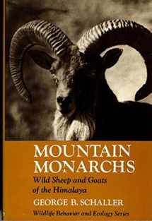9780226736426-0226736423-Mountain Monarchs: Wild Sheep and Goats of the Himalaya (Wildlife Behavior and Ecology series)