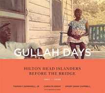 9781949467079-1949467074-Gullah Days: Hilton Head Islanders Before the Bridge 1861-1956