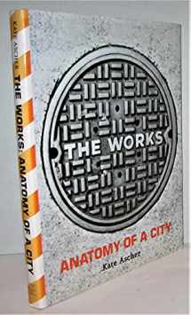 9781594200717-1594200718-The Works: Anatomy of a City