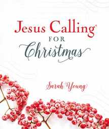 9781400309184-1400309182-Jesus Calling for Christmas, Padded Hardcover, with Full Scriptures