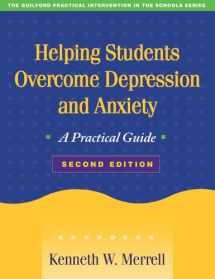 9781593856489-1593856482-Helping Students Overcome Depression and Anxiety: A Practical Guide (The Guilford Practical Intervention in the Schools Series)