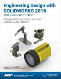 9781585039968-1585039969-Engineering Design with SOLIDWORKS 2016 (Including unique access code)