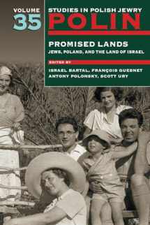 9781800859937-1800859937-Polin: Studies in Polish Jewry Volume 35: Promised Lands: Jews, Poland, and the Land of Israel (Polin: Studies in Polish Jewry, 35)