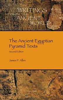 9781628371154-1628371153-The Ancient Egyptian Pyramid Texts (Writings from the Ancient World)