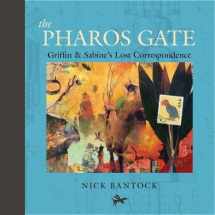 9781452151250-1452151253-The Pharos Gate: Griffin & Sabine's Lost Correspondence (Griffin and Sabine Series, Chronicles of Griffin and Sabine)