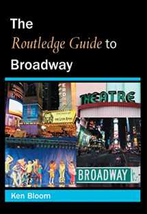 9780415973809-0415973805-Routledge Guide to Broadway