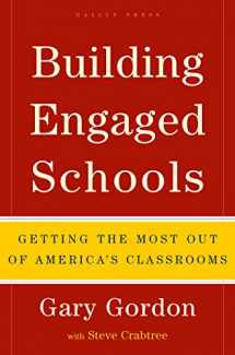 9781595620101-1595620109-Building Engaged Schools: Getting the Most Out of America's Classrooms